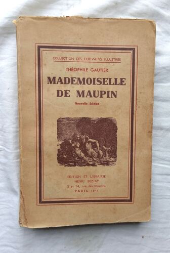 Théophile Gautier, Mademoiselle De Maupin, Edition Et Librairie Henri Béziat, Collection Des Ecrivains Illustres, 1936
