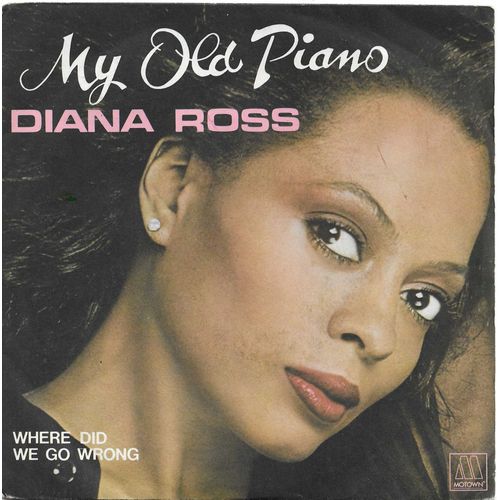 Diana Ross : My Old Piano (B. Edwards - N. Rodgers) 3'55 / Where Did We Go Wrong (R. Miller - T. Baird) 4'23