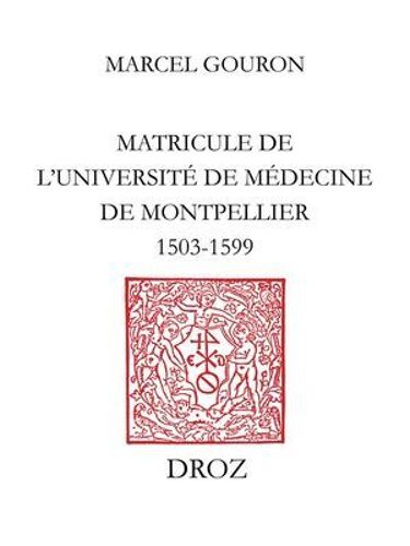 Matricule De L'université De Médecine De Montpellier : 1503-1599