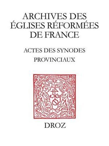 Actes Des Synodes Provinciaux