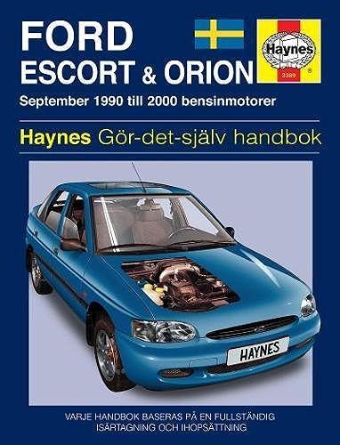 Ford Escort And Orion (1990 - 2000) Haynes Repair Manual (Svenske Utgava)
