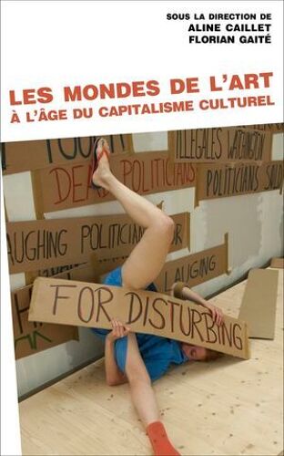 Les Mondes De L'art À L'âge Du Capitalisme Culturel