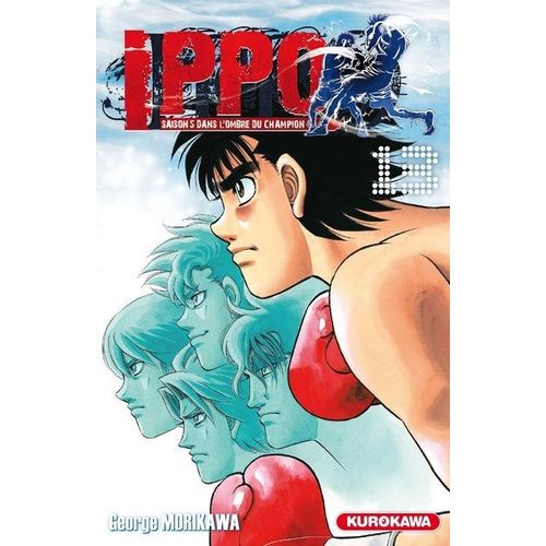 Ippo - Saison 5 - Dans L'ombre Du Champion - Tome 13 : Le Club Kamogawa Est À Un Tournant ! Ippo Vise Le Titre Mondial !!