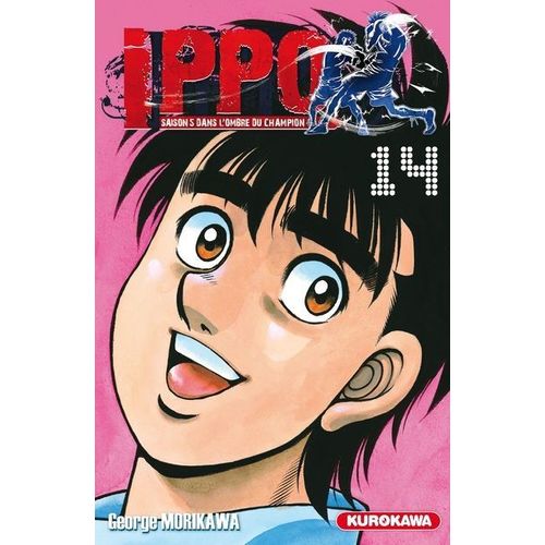 Ippo - Saison 5 - Dans L'ombre Du Champion - Tome 14 : Ippo Entame Son Dernier Combat Avant Celui Pour Le Titre Mondial. Pour Le Remporter, Il A Besoin D'un Esprit De Gagnant !!