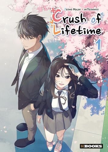 Crush Of Lifetime - Tome 1