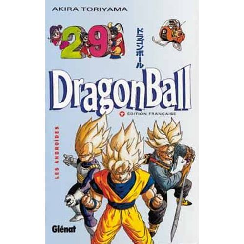 Dragon Ball - Tome 29 : Les Androïdes