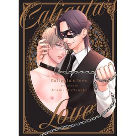 Caligula's Love - Tome 1