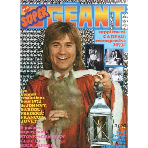 Super Geant 15 1973 C Jerome/Hallyday Vartan/Sardou/Fredo/Juvet/Delagrange/Sheila/Cloclo/Stone/Jagger/Lenorman/Brant/Belmondo