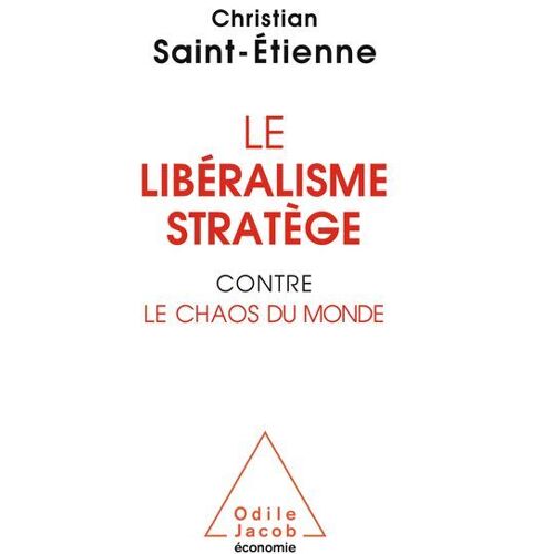 Le Libéralisme Stratège Contre Le Chaos Du Monde