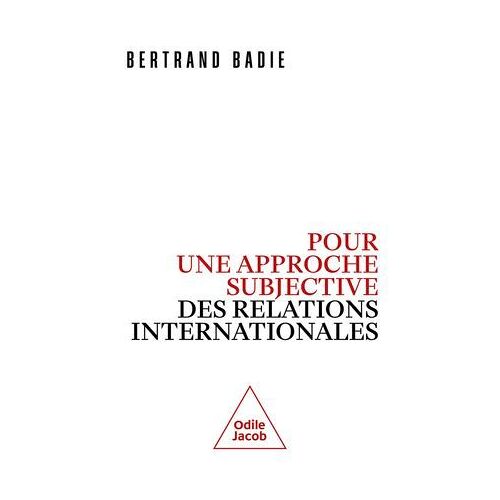 Pour Une Approche Subjective Des Relations Internationales