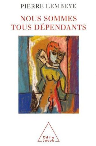 Nous Sommes Tous Dépendants