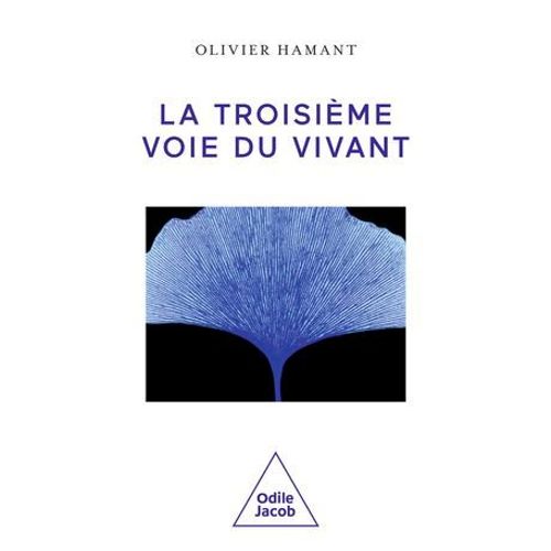 La Troisième Voie Du Vivant