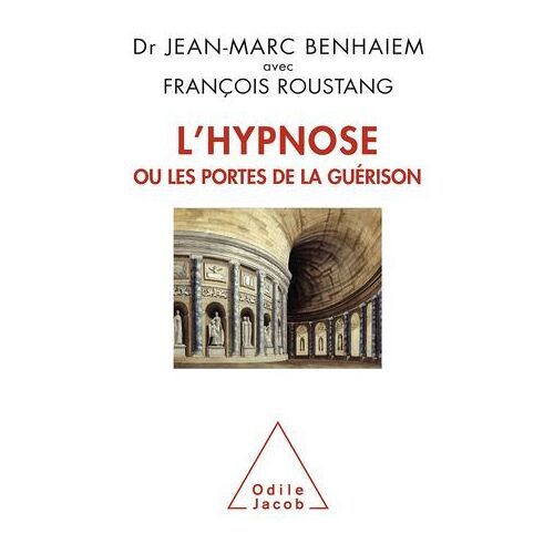 L' Hypnose Ou Les Portes De La Guérison