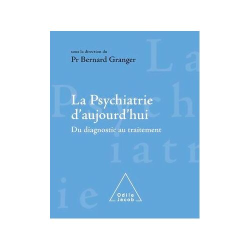 La Psychiatrie D'aujourd'hui