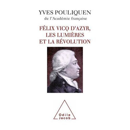 Félix Vicq D'azyr, Les Lumières Et La Révolution