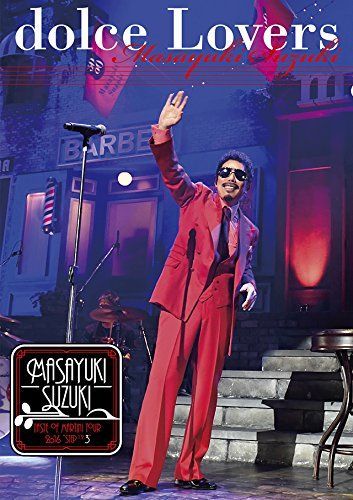Masayuki Suzuki Taste Of Martini Tour 2016 Step1.2.3   Dolce Lovers   [Dvd]