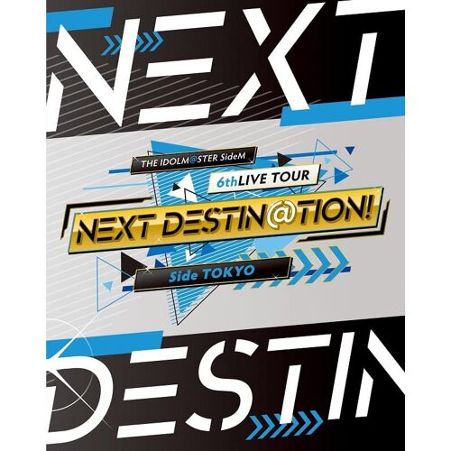 The Idolm@Ster Sidem 6thlive Tour Next Destin@Tion! Side Tokyo Live Blu-Ray