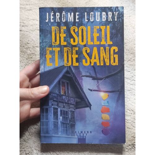 De Soleil Et De Sang De Jerome Loubry