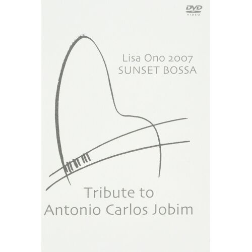 Lisa Ono 2007 Sunset Bossa-Tribute To Antonio Carlos Jobim- [Dvd]