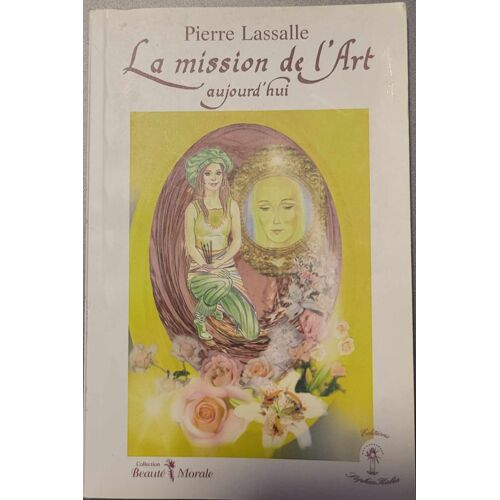 La Mission De L'art Aujourd'hui Pierre Lassalle