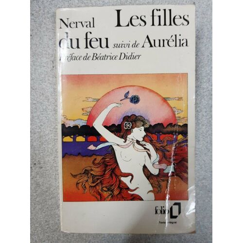 Les Filles Du Feu Suivi De Aurélia