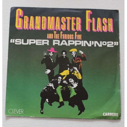 Grandmaster Flash And The Furious Five Super Rappin' N°2 Sp 7" 1984 Clever