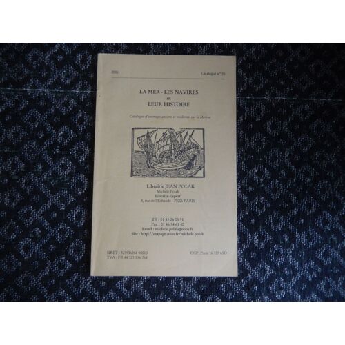 La Mer- Les Navires Et Leur Histoire- Catalogue D Un Collection D Ouvrages Anciens Et Modernes Sur La Marine- N°55 - 2001