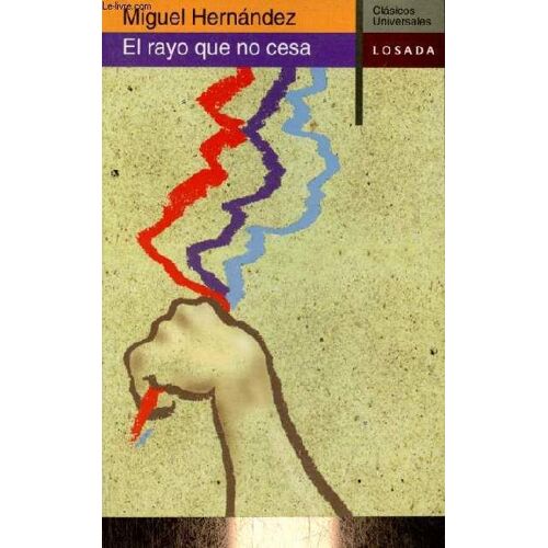 Imagen De Tu Huella - El Silbo Vulnerado - El Rayo Que No Cesa - Otros Poemas - Viento Del Pueblo - Coleccion Clasicos Universales N°37.