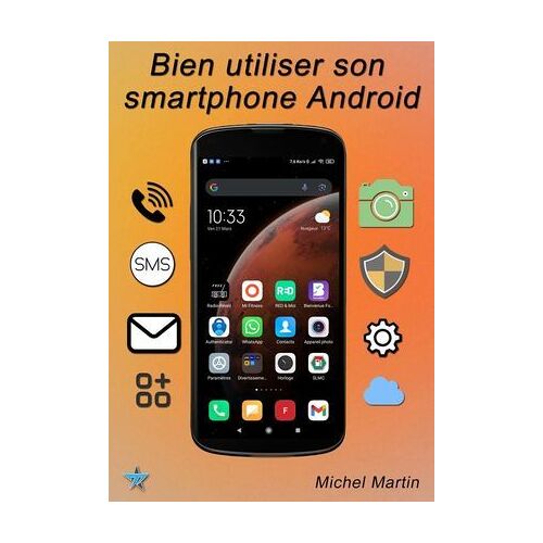 Bien Utiliser Son Smartphone Android
