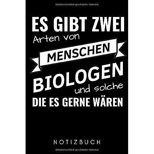 Es Gibt Zwei Arten Von Menschen Biologen Und Solche Die Es Gerne Wären Notizbuch: A5 Notizbuch Liniert Zum Biologie Studium | Tolles Geschenk Für ... | Geschenkidee Für Biologen | Biologiestudent