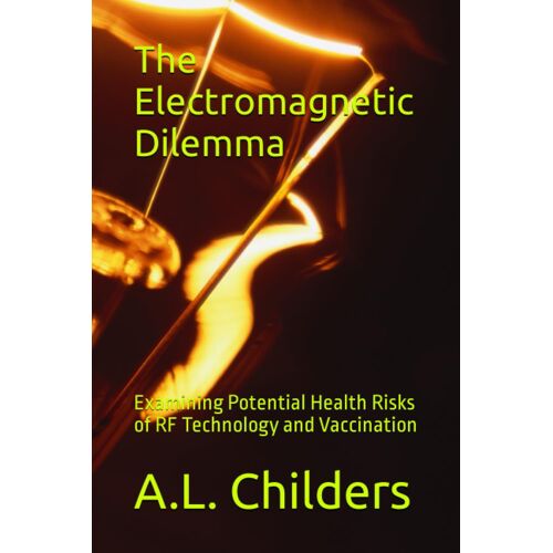 The Electromagnetic Dilemma: Examining Potential Health Risks Of Rf Technology And Vaccination