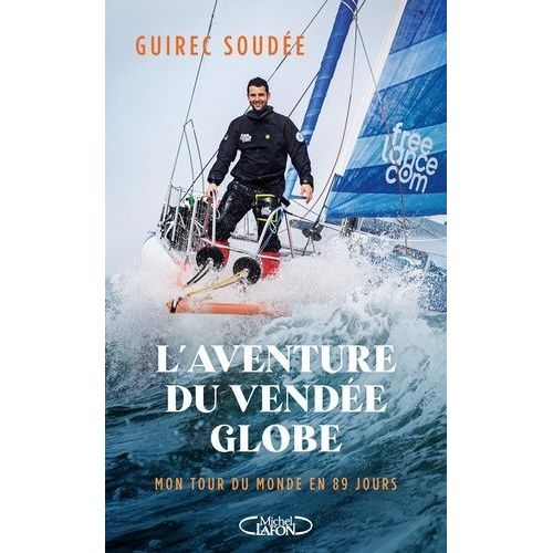 L'aventure Du Vendée Globe