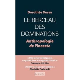 Le Berceau Des Dominations - Anthropologie De L'inceste