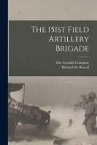 The 151st Field Artillery Brigade