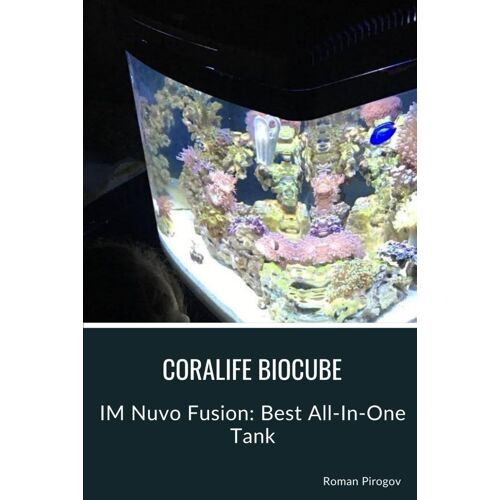 Coralife Biocube: Im Nuvo Fusion: Best All-In-One Tank