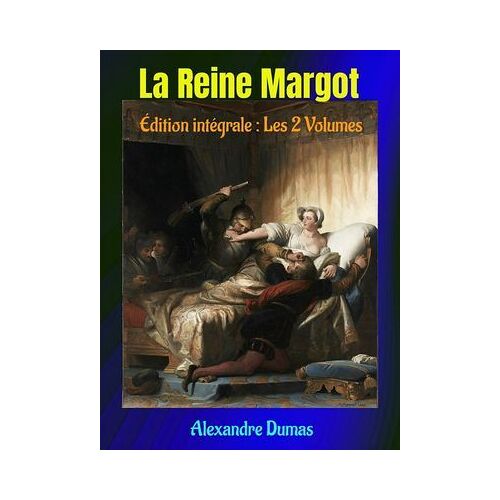 La Reine Margot