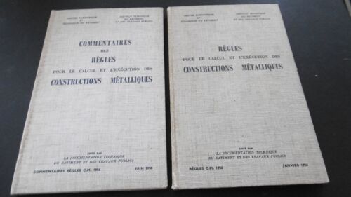 Albert Caquot - Jean Dutheil - Centre Technique Du Bâtiment - Tome 1 : Règles Pour Le Calcul Et L'exécution Des Constructions Métalliques - Et - Tome 2 : Commentaires Des Règles - Éd Cstb - 1956