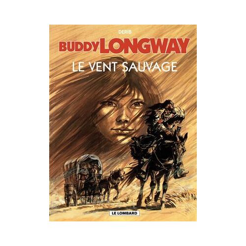Buddy Longway - Tome 13 - Vent Sauvage (Le)