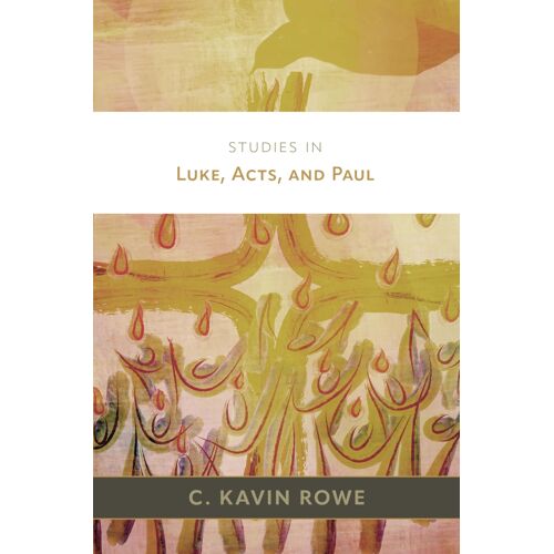 Studies In Luke, Acts, And Paul