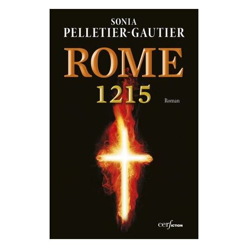 Rome 1215. Le Comte, Le Pape Et Le Prêcheur