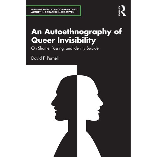 An Autoethnography Of Queer Invisibility