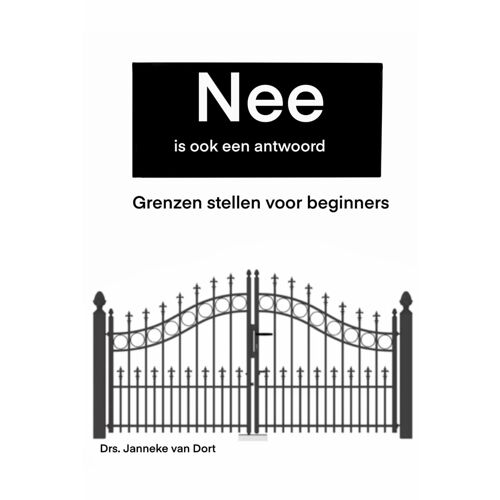 Nee Is Ook Een Antwoord: Grenzen Stellen Voor Beginners