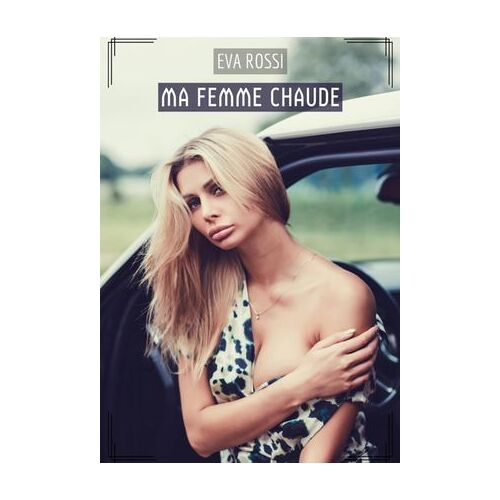 Ma Femme Chaude