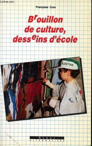 Brouillon De Culture, Desseins D École - Partenariat Culturel Entre L École Et La Cité - Collection Contre-Poisons.