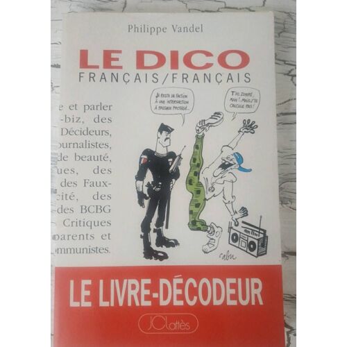 Le Dico Français/Français. Le Livre Décodeur De  Philippevandel