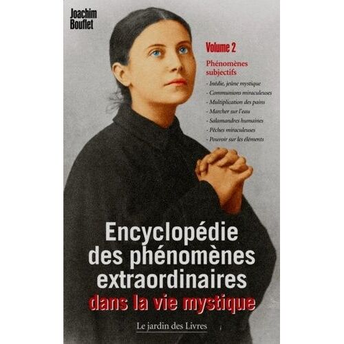 Encyclopédie Des Phénomènes Extraordinaires Dans La Vie Mystique - Volume 2