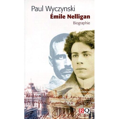 Emile Nelligan Biographie