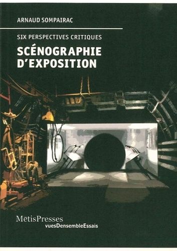 Scénographie D'exposition - Six Perspectives Critiques