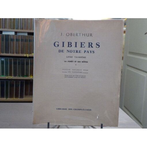 Gibiers De Notre Pays - Oberthur - Histoire Naturelle Chasseurs - Livre 1971