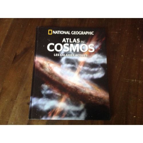Les Galaxies Actives Atlas Du Cosmos Collection National Geographic Hubert Reeves